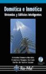 DOMÓTICA E INMÓTICA. VIVIENDAS Y EDIFICIOS INTELIGENTES