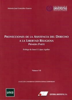 PROYECCIONES DE LA ASISTENCIA DEL DERECHO A LA LIBERTAD RELIGIOSA. PRIMERA PARTE