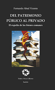 DEL PATRIMONIO PÚBLICO AL PRIVADO