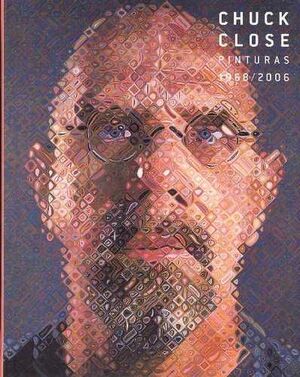 CHUCK CLOSE, PINTURAS 1968-2006