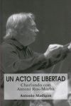 ACTO DE LIBERTAD, UN