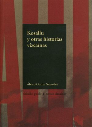 KOSALLU Y OTRAS HISTORIAS VIZCAÍNAS