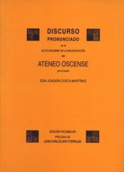 DISCURSO PRONUNCIADO EN EL ACTO SOLEMNE DE LA INAUGURACIÓN DEL ATENEO OSCENSE PO