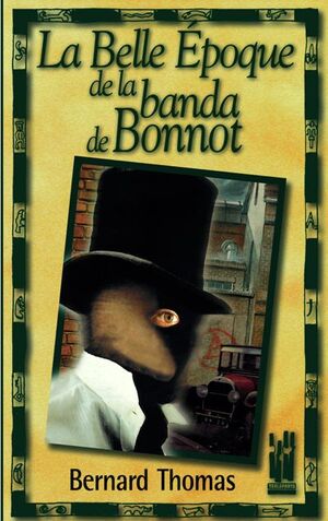 BELLE EPOQUE DE LA BANDA DE BONNOT,LA