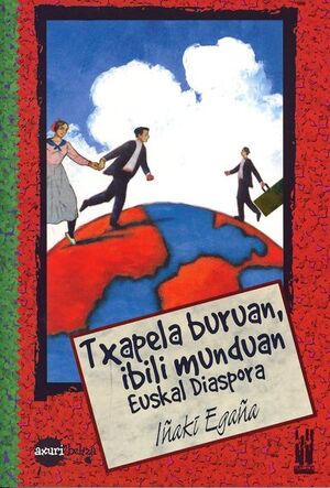 TXAPELA BURUAN ETA IBILI MUNDUAN