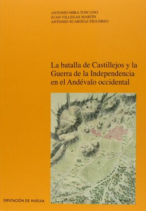 LA BATALLA DE CASTILLEJOS Y LA GUERRA DE LA INDEPENDENCIA EN EL ANDÉVALO OCCIDEN