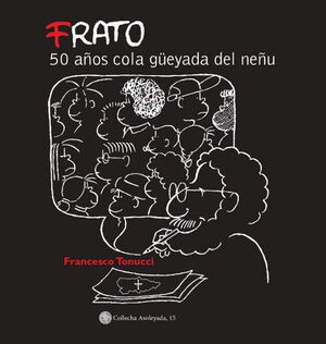 FRATO, 50 AÑOS COLA GUEYADA DEL NEÑU