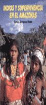INDIOS Y SUPERVIVENCIA EN EL AMAZONAS