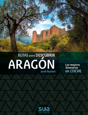 RUTAS PARA DESCUBRIR ARAGÓN