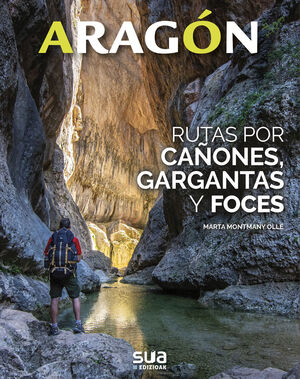 RUTAS POR GARGANTAS, CAÑONES Y FOCES