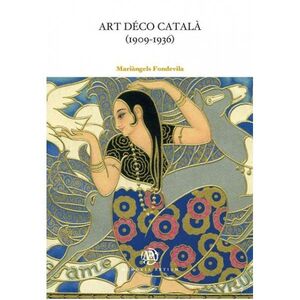 ART DÉCO CATALÀ (1909-1936)