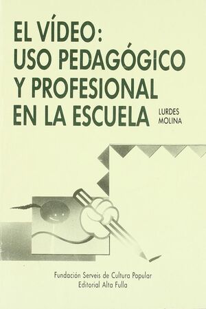 EL VÍDEO USO PEDAGÓGICO Y PROFESIONAL EN LA ESCUELA