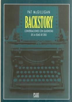 BACKSTORY - CONVERSACIONES CON GUIONISTAS DE LA EDAD DE ORO