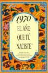 1970 AÑO QUE NACISTE