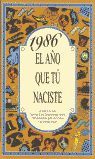 1986 EL AÑO QUE TU NACISTE