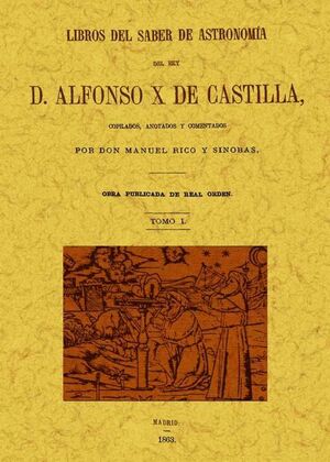 LIBROS DEL SABER DE ASTRONOMÍA DEL REY ALFONSO X DE CASTILLA (5 TOMOS)