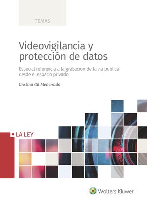 VIDEOVIGILANCIA Y PROTECCIóN DE DATOS