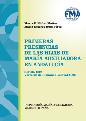 PRIMERAS PRESENCIAS DE LAS HIJAS DE MARÍA AUXILIADORA EN ANDALUCÍA