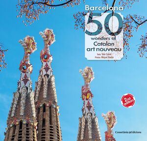 BARCELONA: 50 WONDERS OF CATALAN ART NOUVEAU