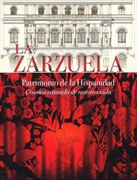 LA ZARZUELAPATRIMONIO DE LA HISPANIDAD