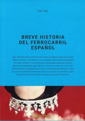 BREVE HISTORIA DEL FERROCARRIL ESPAÃOL