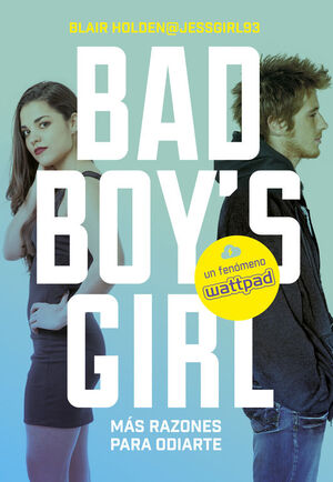 BAD BOY'S GRIL 2. MáS RAZONES PARA ODIARTE