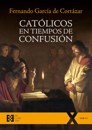 CATÓLICOS EN TIEMPO DE CONFUSIÓN