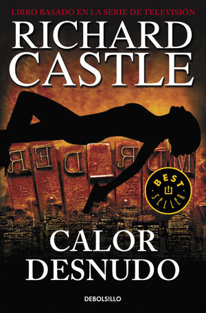 CALOR DESNUDO (SERIE CASTLE 2)