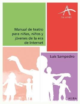 MANUAL DE TEATRO PARA NIÑ@S Y JOVENES DE LA ERA DE INTERNET