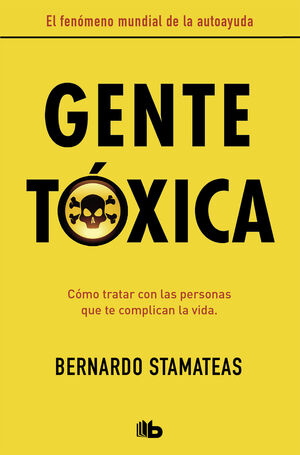 GENTE TÓXICA (NUEVA EDICIÓN CON PRÓLOGO DEL AUTOR)