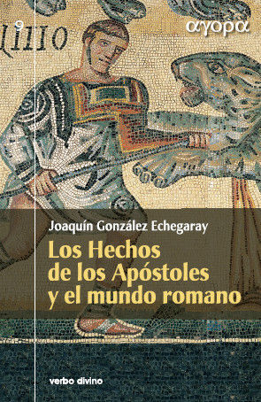 LOS HECHOS DE LOS APÓSTOLES Y EL MUNDO ROMANO