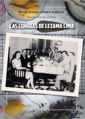 LAS COMIDAS DE LEZAMA LIMA