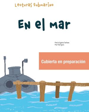 EN EL MAR. SUBMARINO 1.º PRIMARIA - LECTURA 2