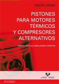 PISTONES PARA MOTORES TÉRMICOS Y COMPRESORES ALTERNATIVOS. DISEÑO, CÁLCULO, SIMU