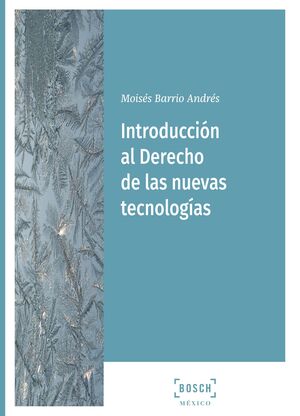 INTRODUCCIÓN AL DERECHO DE LAS NUEVAS TECNOLOGÍAS