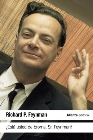 +ESTá USTED DE BROMA SR. FEYNMAN?