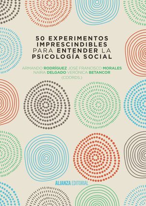 50 EXPERIMENTOS IMPRESCINDIBLES PARA ENTENDER LA PSICOLOGíA SOCIA