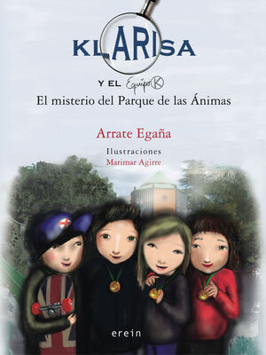 KLARISA Y EL EQUIPO K. EL MISTERIO DEL PARQUE DE LAS ANIMAS