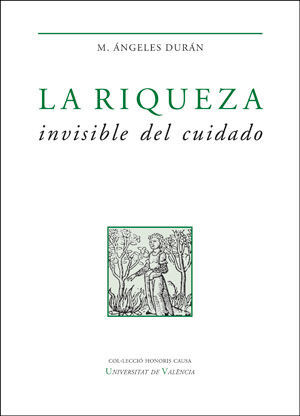 LA RIQUEZA INVISIBLE DEL CUIDADO