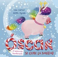 OSCAR, EL UNICORNIO HAMBRIENTO, SE COME LA NAVIDAD