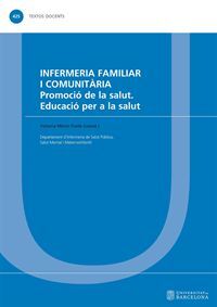 INFERMERIA FAMILIAR I COMUNITÀRIA. PROMOCIÓ DE LA SALUT. EDUCACIÓ PER A LA SALUT