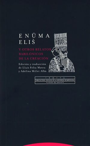 ENUMA ELIS Y OTROS RELATOS BABILÓNICOS DE LA CREACIÓN