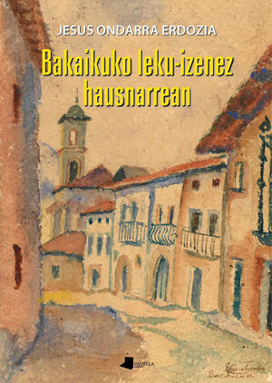 BAKAIKUKO LEKU-IZENEZ HAUSNARREAN