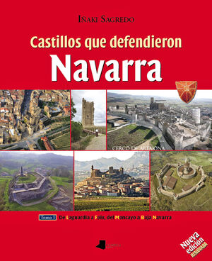 TOMO I  . CASTILLOS QUE DEFENDIERON NAVARRA