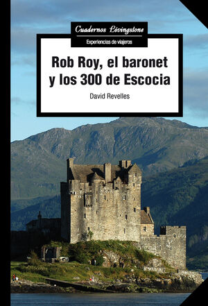 ROB ROY, EL BARONET Y LOS 300 DE ESCOCIA