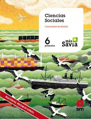 SD ALUMNO. CIENCIAS SOCIALES. 6 PRIMARIA. MAS SAVIA. MADRID