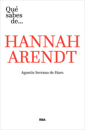 QUÉ SABES DE... HANAAH ARENDT