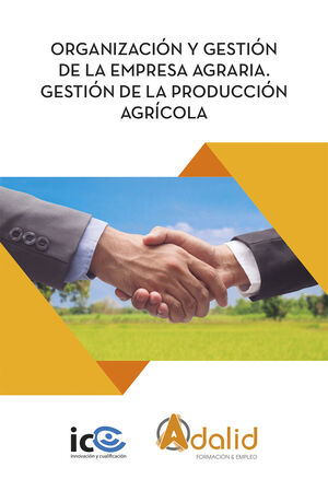 ORGANIZACIÓN Y GESTIÓN DE LA EMPRESA AGRARIA. AGAU0208