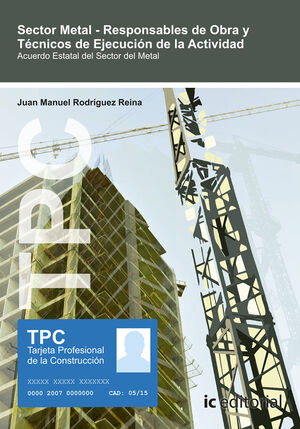 TPC SECTOR METAL - RESPONSABLES DE OBRA Y TÉCNICOS DE EJECUCIÓN DE LA ACTIVIDAD