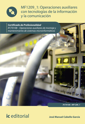 OPERACIONES AUXILIARES CON TECNOLOGÍAS DE LA INFORMACIÓN Y LA COMUNICACIÓN. IFCT